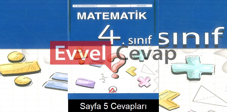 4. Sınıf Matematik Ders Kitabı Cevapları Ada Yayınları Sayfa 5 