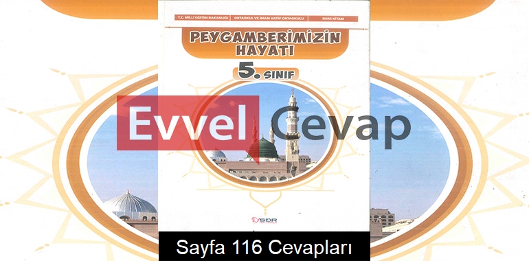 5. Sınıf Peygamberimizin Hayatı Ders Kitabı Cevapları SDR Dikey Yayınları Sayfa 116 