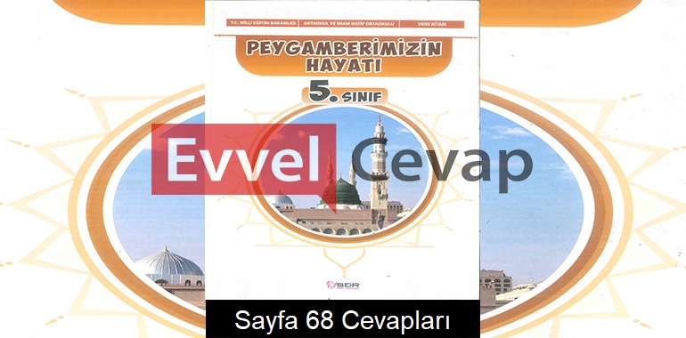 5. Sınıf Peygamberimizin Hayatı Ders Kitabı Cevapları SDR Dikey Yayınları Sayfa 68 