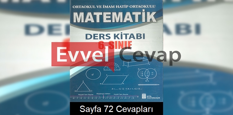 6. Sınıf Matematik Ders Kitabı Cevapları Ata Yayıncılık Sayfa 72 