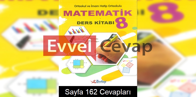 8. Sınıf Matematik Ders Kitabı Cevapları Berkay Yayıncılık Sayfa 162 