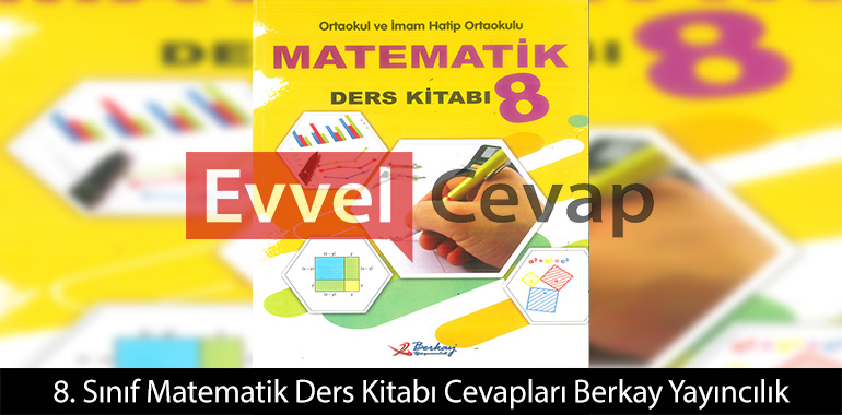 8. Sınıf Matematik Ders Kitabı Cevapları Berkay Yayıncılık