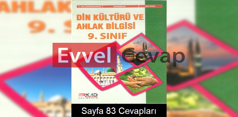 9. Sınıf Din Kültürü Ders Kitabı Cevapları Erkad Yayıncılık Sayfa 83 