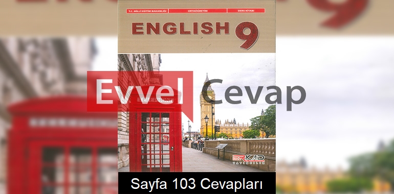 9. Sınıf İngilizce Ders Kitabı Cevapları Erkad Yayıncılık Sayfa 103 