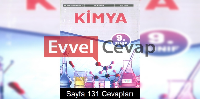 9. Sınıf Kimya Ders Kitabı Cevapları Hecce Yayıncılık Sayfa 131 