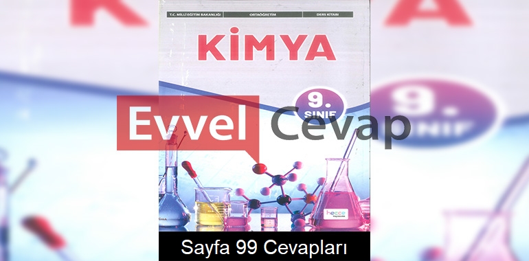 9. Sınıf Kimya Ders Kitabı Cevapları Hecce Yayıncılık Sayfa 99 
