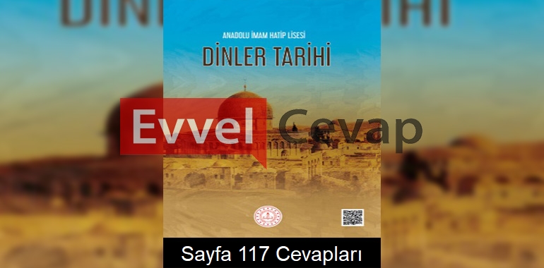 Dinler Tarihi Ders Kitabı Cevapları Meb Yayınları Sayfa 117 