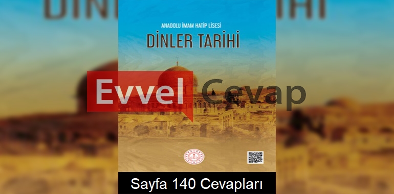 Dinler Tarihi Ders Kitabı Cevapları Meb Yayınları Sayfa 140 