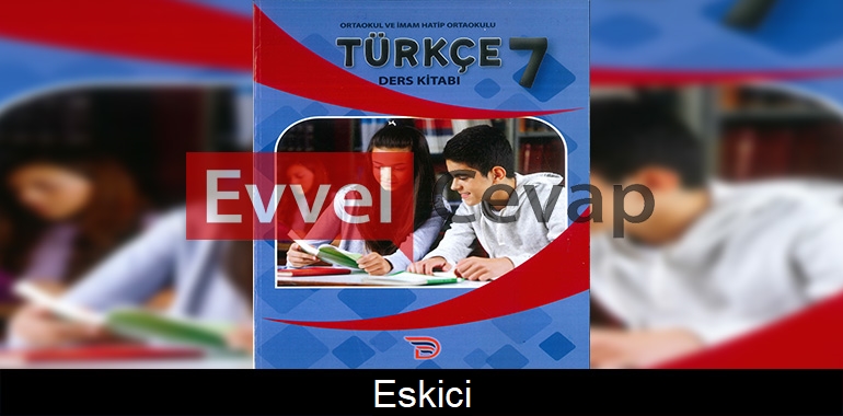 Eskici Metni Etkinlik Cevapları (7. Sınıf Türkçe) 