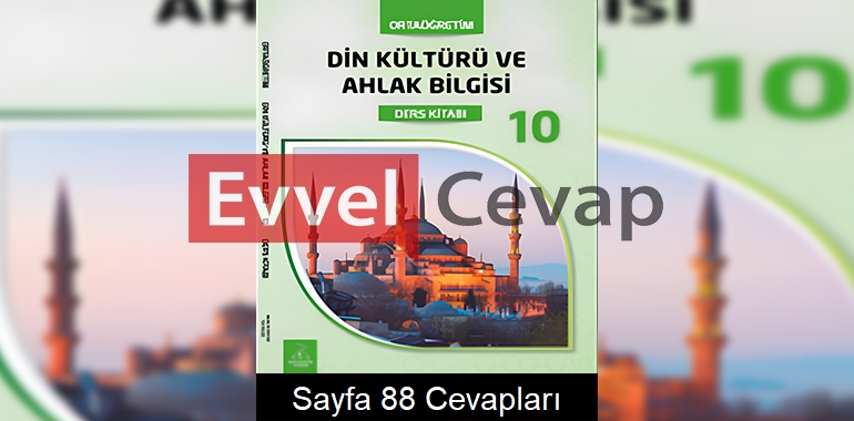 10. Sınıf Bilim ve Kültür Yayınları Din Kültürü Ders Kitabı Sayfa 88 Cevabı