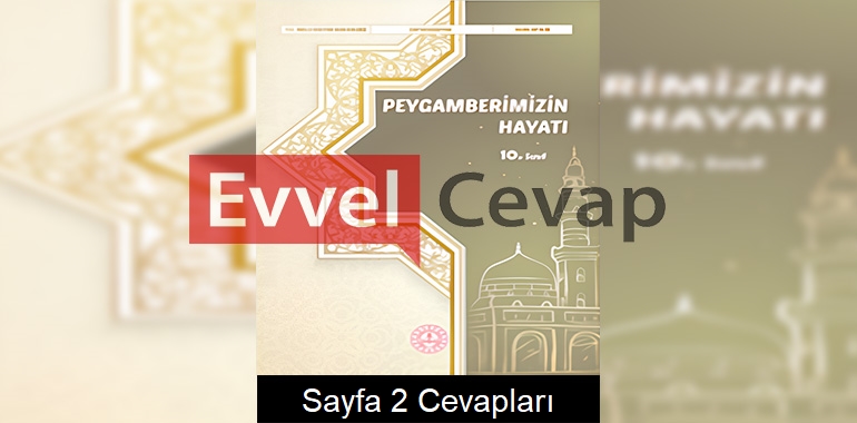 10. Sınıf Peygamberimizin Hayatı Ders Kitabı Cevapları Meb Yayınları Sayfa 2 