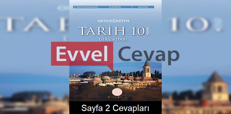 10. Sınıf Tarih Ders Kitabı Cevapları Meb Yayınları Sayfa 2 