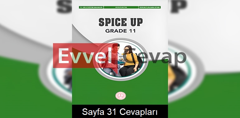 11. Sınıf İngilizce Spice Up Çalışma Kitabı Cevapları Sayfa 31 
