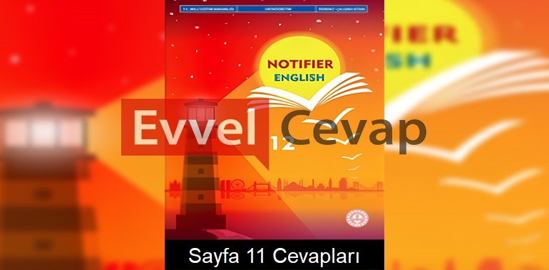 12. Sınıf İngilizce Notifier Çalışma Kitabı Cevapları Sayfa 11