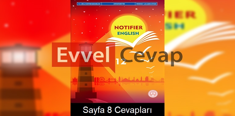 12. Sınıf İngilizce Notifier Çalışma Kitabı Cevapları Sayfa 8