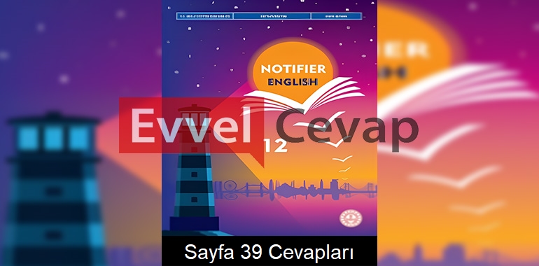 12-sinif-ingilizce-notifier-ders-kitabi-cevaplari-sayfa-39