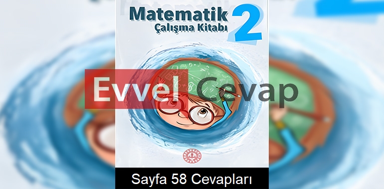 2. Sınıf Matematik Çalışma Kitabı Cevapları Sayfa 58 