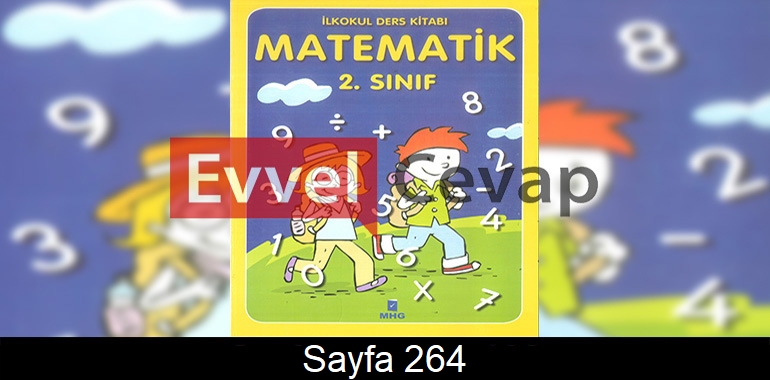 2. Sınıf MHG Yayınları Matematik Ders Kitabı Cevapları Sayfa 264 