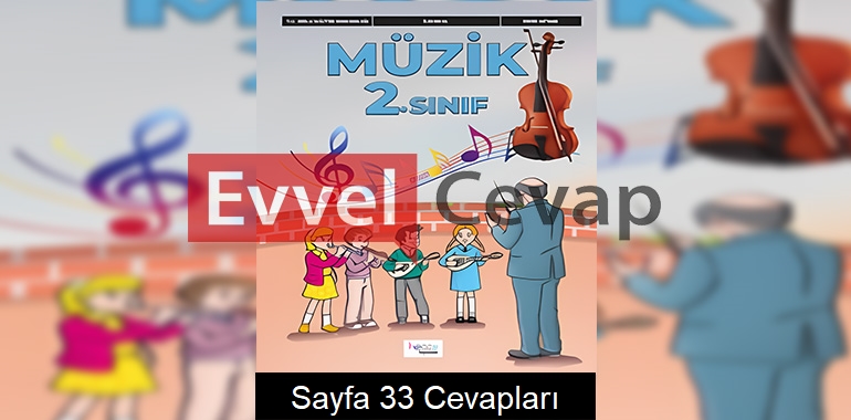 2. Sınıf Müzik Ders Kitabı Cevapları Hecce Yayıncılık Sayfa 33 