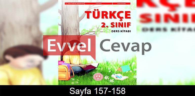 2. Sınıf Türkçe Ders Kitabı Cevapları Meb Yayınları Sayfa 157-158 