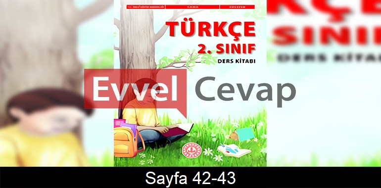 2. Sınıf Türkçe Ders Kitabı Cevapları Meb Yayınları Sayfa 42-43 