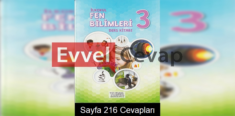 3. Sınıf Fen Bilimleri Tuna Yayınları Ders Kitabı Cevapları Sayfa 216