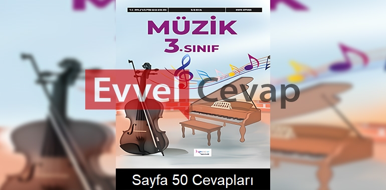 3. Sınıf Müzik Ders Kitabı Cevapları Hecce Yayıncılık Sayfa 50 