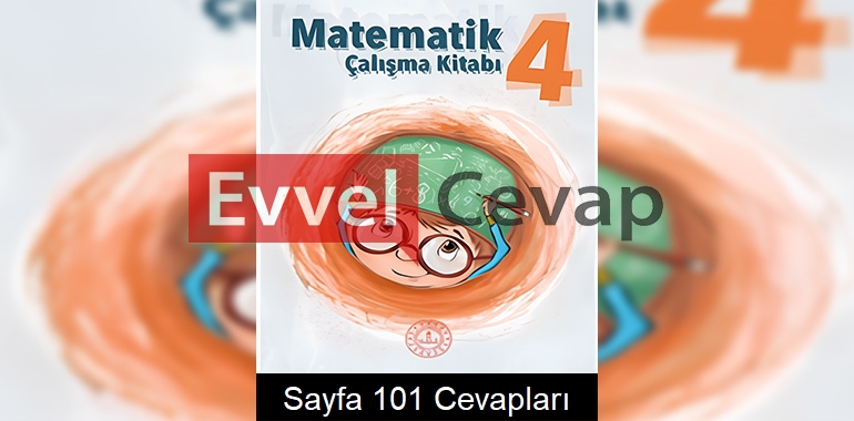 4. Sınıf Çalışma Kitabı Cevapları Matematik Sayfa 101 
