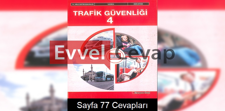 4. Sınıf Trafik Güvenliği Ders Kitabı Cevapları Morpaofset Yayınları Sayfa 77