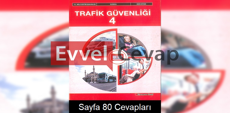 4. Sınıf Trafik Güvenliği Ders Kitabı Cevapları Morpaofset Yayınları Sayfa 80