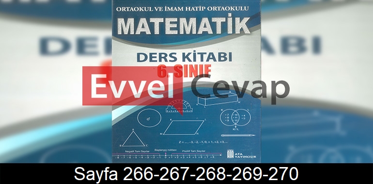 6. Sınıf Ata Yayınları Matematik Ders Kitabı Cevapları Sayfa 266-267-268-269-270