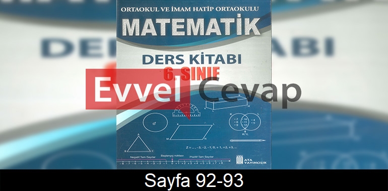 6. Sınıf Ata Yayınları Matematik Ders Kitabı Cevapları Sayfa 92-93 