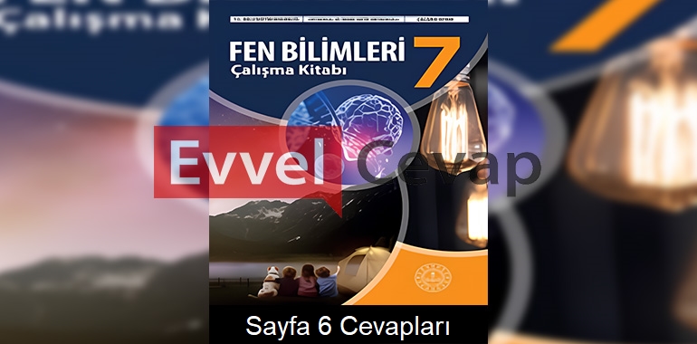7. Sınıf Fen Bilimleri Çalışma Kitabı Cevapları Sayfa 6