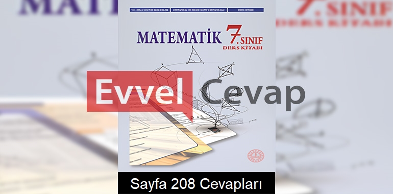 7. Sınıf Matematik Ders Kitabı Cevapları Meb Yayınları Sayfa 208 