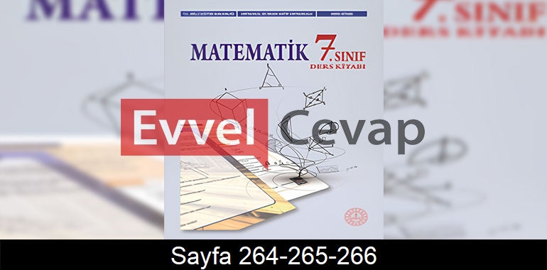 7. Sınıf Meb Yayınları Matematik Ders Kitabı Cevapları Sayfa 264-265-266 