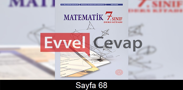 7. Sınıf Meb Yayınları Matematik Ders Kitabı Cevapları Sayfa 68 