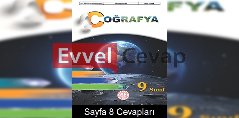 9. Sınıf Coğrafya Ders Kitabı Cevapları Meb Yayınları Sayfa 8 
