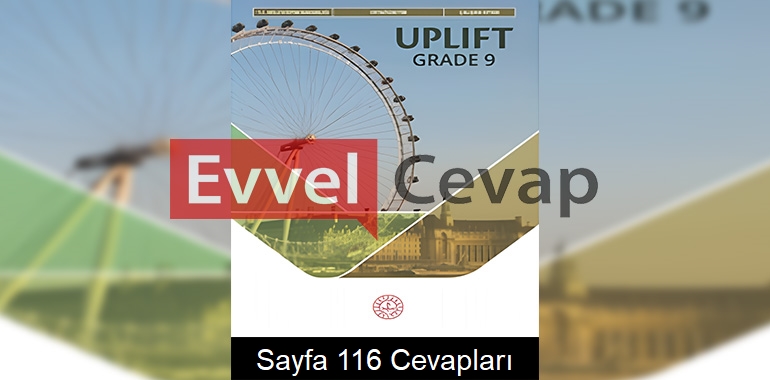 9. Sınıf İngilizce Uplift Ders Kitabı Cevapları Sayfa 116