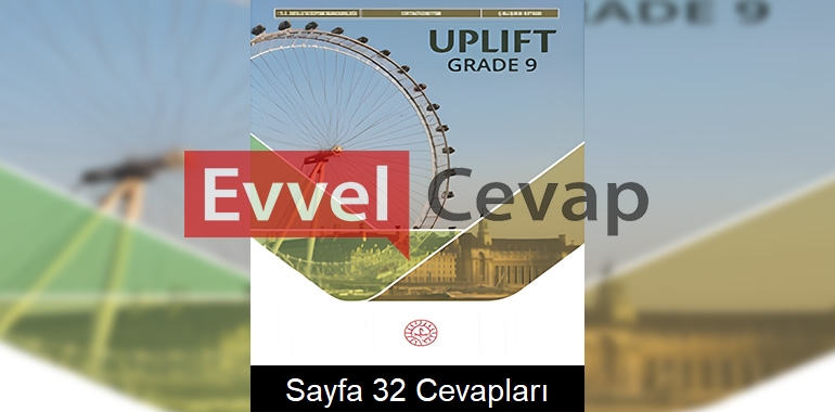 9. Sınıf İngilizce Uplift Ders Kitabı Cevapları Sayfa 32