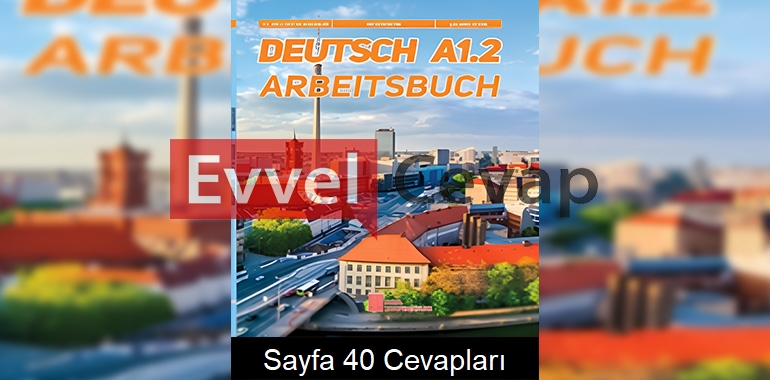 Almanca A1.2 Çalışma Kitabı Cevapları Ata Yayınları Sayfa 40 