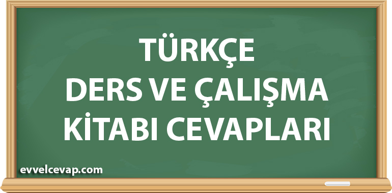 Türkçe Ders ve Çalışma Kitabı Cevapları