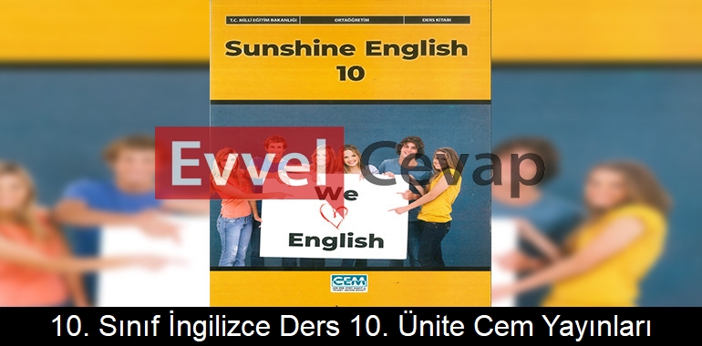 10. Sınıf İngilizce Ders Kitabı 10. Ünite Cevapları Cem Yayınları 
