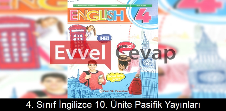 4. Sınıf İngilizce Ders Kitabı 10. Ünite Cevapları Pasifik Yayınları