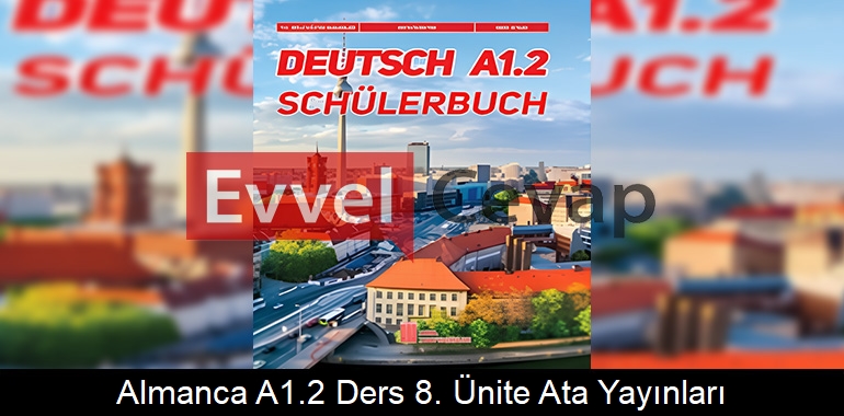 Almanca A1.2 Ders Kitabı 8. Ünite Cevapları Ata Yayınları