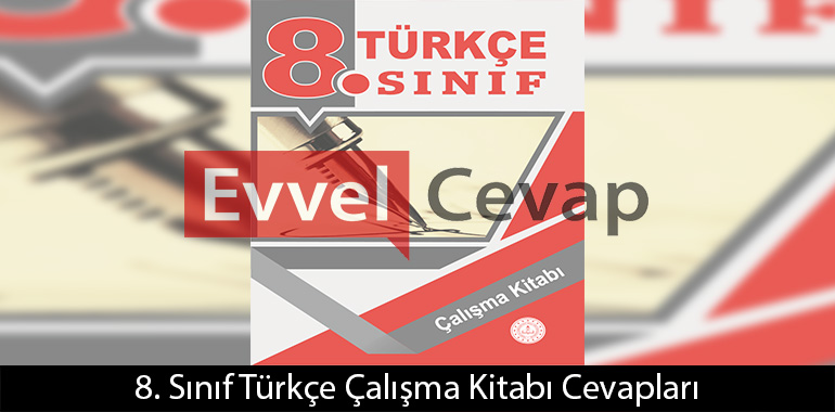 8. Sınıf Türkçe Çalışma Kitabı Cevapları Meb Yayınları