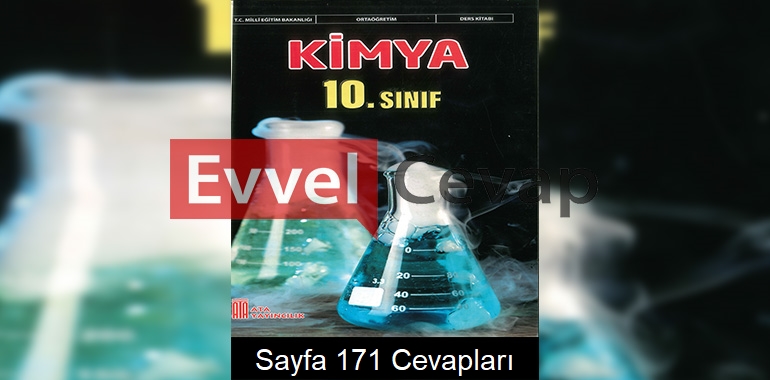 10. Sınıf Kimya Ders Kitabı Cevapları Ata Yayınları Sayfa 171 