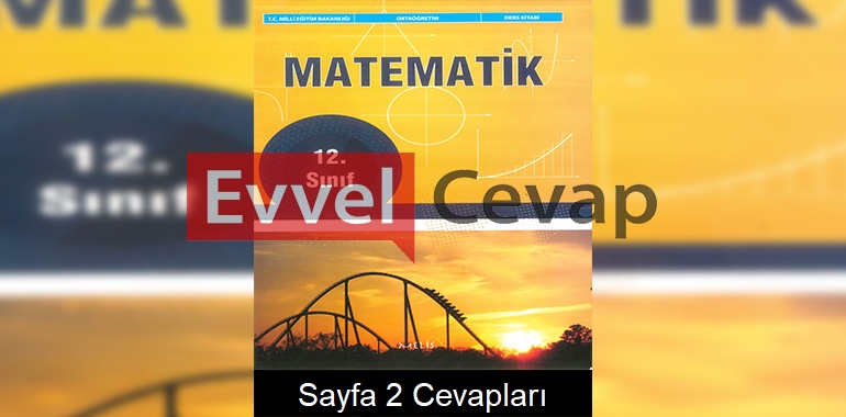 12. Sınıf Matematik Ders Kitabı Cevapları Melis Yayınları Sayfa 2 