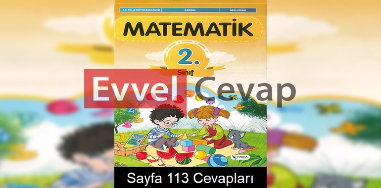 2. Sınıf Matematik Ders Kitabı Cevapları Anka Yayınları Sayfa 113 