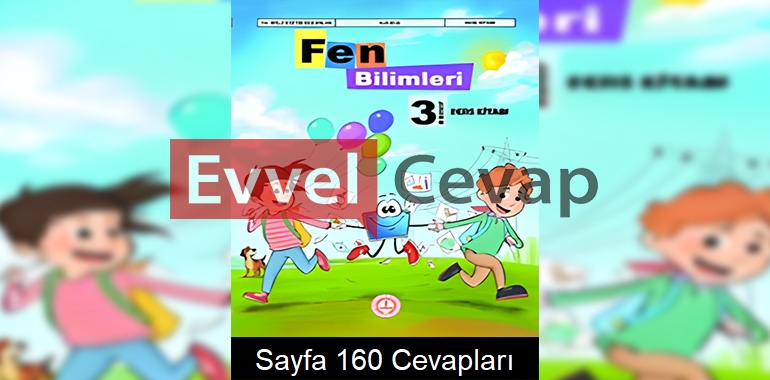 3. Sınıf Fen Bilimleri Ders Kitabı Cevapları Meb Sayfa 160 