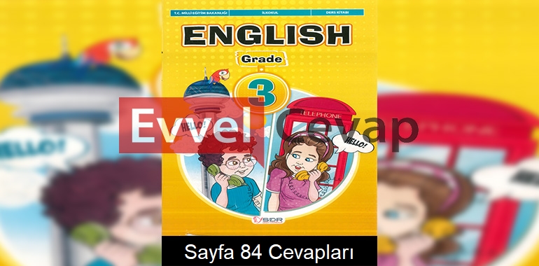 3. Sınıf İngilizce Ders Kitabı Cevapları SDR Dikey Yayınları Sayfa 84 